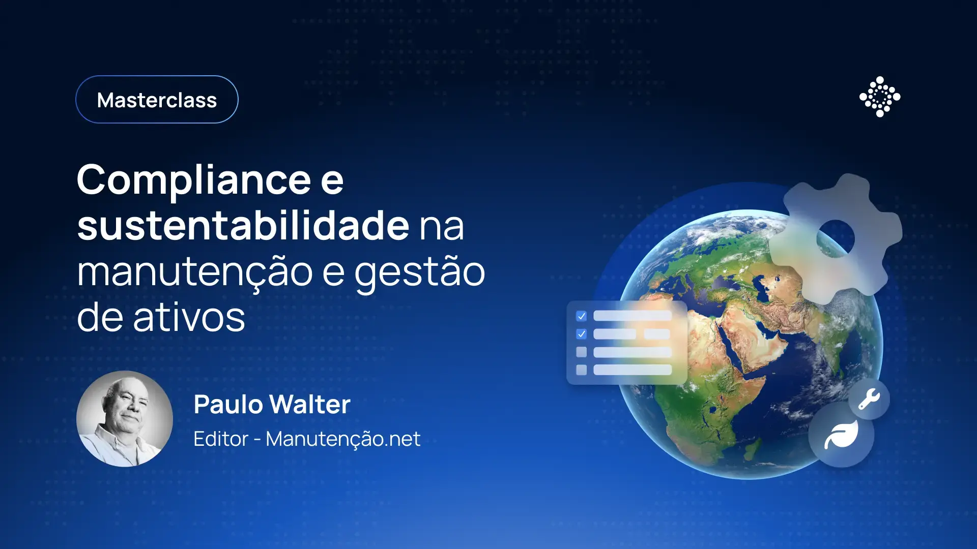 Masterclass: Compliance e sustentabilidade na manutenção e gestão de ativos - Paulo Walter